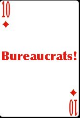 Bureaucrats!