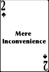 Mere Inconvenience
