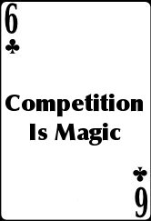 Competition is Magic