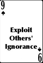 Exploit Others' Ignorance